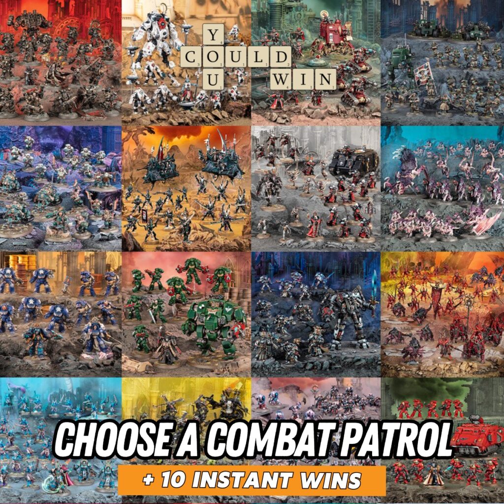 Choose a Combat Patrol + 10 Instant Wins