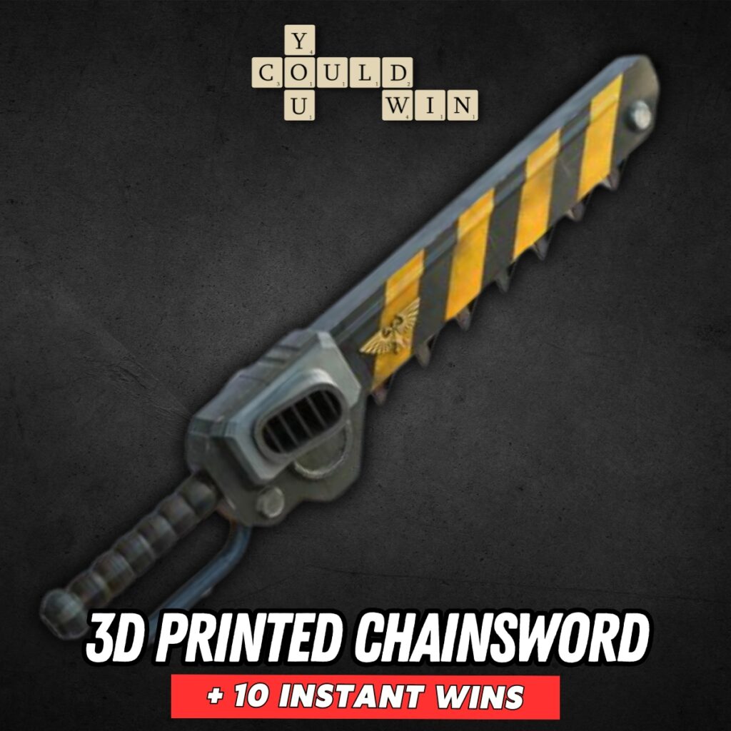3D Printed Chainsword + 10 Instant Wins